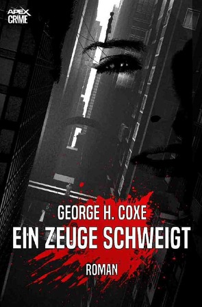 EIN ZEUGE SCHWEIGT von Coxe,  George H., Dörge,  Christian