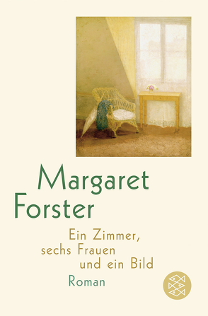 Ein Zimmer, sechs Frauen und ein Bild von Forster,  Margaret, Walitzek,  Brigitte