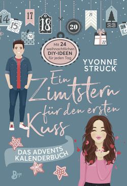 Ein Zimtstern für den ersten Kuss von Struck,  Yvonne