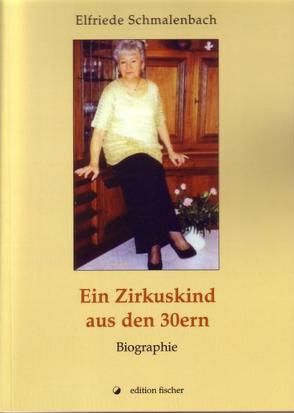 Ein Zirkuskind aus den 30ern von Schmalenbach,  Elfriede