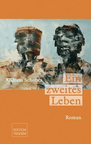 Ein zweites Leben von Schober,  Andreas