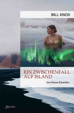 EIN ZWISCHENFALL AUF ISLAND von Knox,  Bill