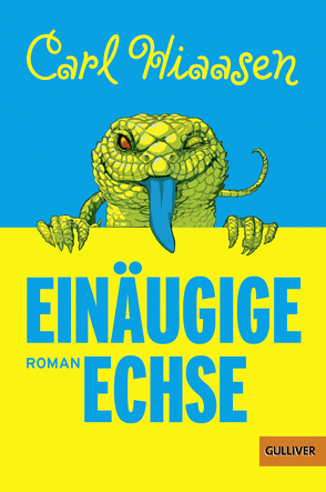 Einäugige Echse von Hiaasen,  Carl, Koseler,  Michael, Meinzold,  Maximilian