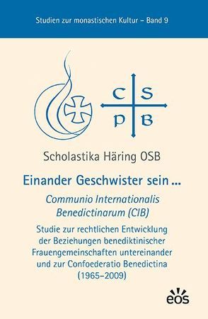 Einander Geschwister sein … von Häring,  Scholastika