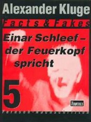 Einar Schleef – der Feuerkopf speicht von Kluge,  Alexander