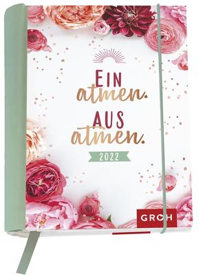 Einatmen. Ausatmen. 2022 von Groh Verlag