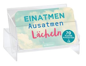 Einatmen, Ausatmen, Lächeln