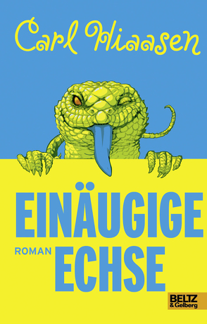 Einäugige Echse von Hiaasen,  Carl, Koseler,  Michael