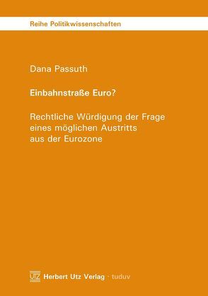 Einbahnstraße Euro? von Passuth,  Dana