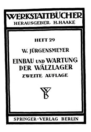 Einbau und Wartung der Wälzlager von Jürgensmeyer,  Wilhelm