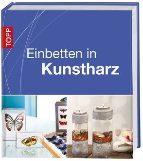 Einbetten in Kunstharz von frechverlag