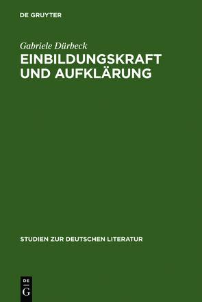 Einbildungskraft und Aufklärung von Dürbeck,  Gabriele