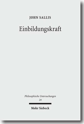 Einbildungskraft von Keiling,  Tobias, Sallis,  John, Vallega-Neu,  Daniela