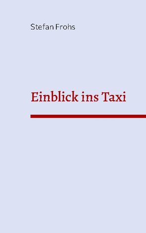 Einblick ins Taxi von Frohs,  Stefan