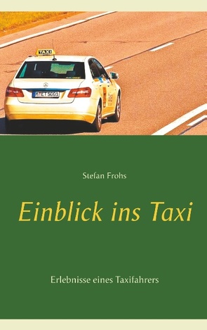 Einblick ins Taxi von Frohs,  Stefan