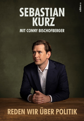 Reden wir über Politik von Bischofberger,  Conny, Kurz,  Sebastian