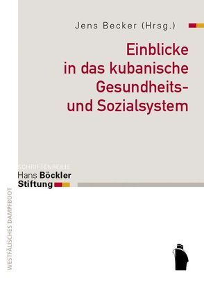 Einblicke in das kubanische Gesundheits- und Sozialsystem von Becker,  Jens