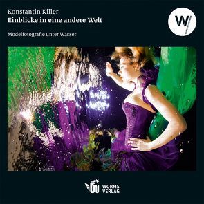 Einblicke in eine andere Welt – Modelfotografie unter Wasser von Killer,  Konstantin