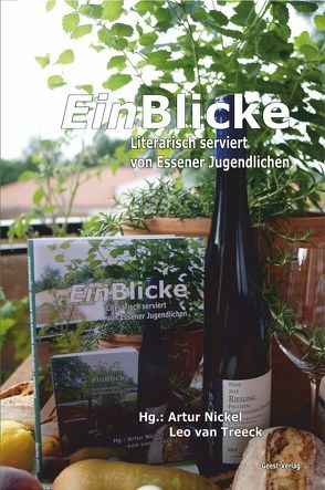 EinBlicke. Literarisch serviert von Essener Jugendlichen von Nickel,  Artur, Treeck,  Leo van