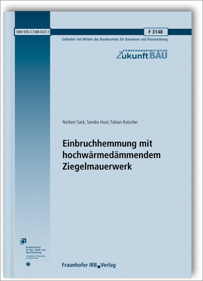 Einbruchhemmung mit hochwärmedämmendem Ziegelmauerwerk. von Haut,  Sandra, Kutscher,  Fabian, Sack,  Norbert