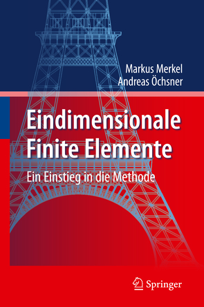 Eindimensionale Finite Elemente von Merkel,  Markus, Oechsner,  Andreas