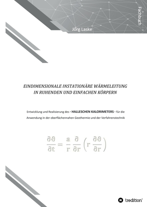 Eindimensionale und instationäre Wärmeleitung in ruhenden und einfachen Körpern von Laske,  Jörg