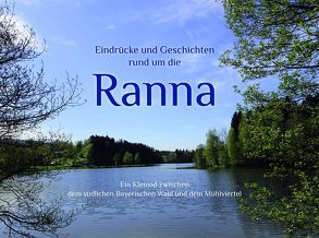 Eindrücke und Geschichten rund um die Ranna von Schuster,  Franz