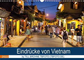 Eindrücke von VIETNAM 2022 by Till Brühne 2022 (Wandkalender 2022 DIN A3 quer) von BRUEHNE FOTO (TBFOTO.DE),  TILL