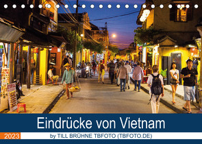 Eindrücke von VIETNAM 2023 by Till Brühne 2023 (Tischkalender 2023 DIN A5 quer) von BRUEHNE FOTO (TBFOTO.DE),  TILL