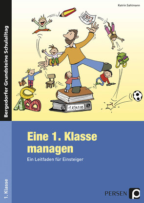 Eine 1. Klasse managen von Sahlmann,  Katrin