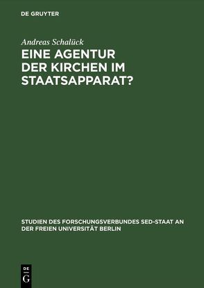 Eine Agentur der Kirchen im Staatsapparat? von Schalück,  Andreas