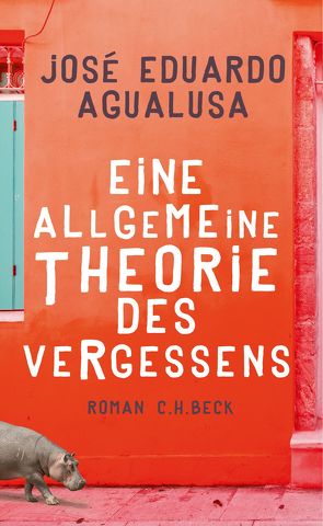 Eine allgemeine Theorie des Vergessens von Agualusa,  José Eduardo, Kegler,  Michael