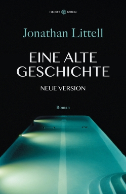 Eine alte Geschichte. Neue Version von Kober,  Hainer, Littell,  Jonathan