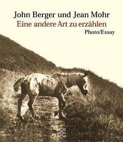 Eine andere Art zu erzählen von Berger,  John, Mohr,  Jean