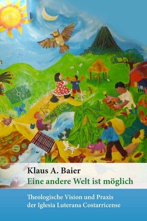 Eine andere Welt ist möglich von Baier,  Klaus A