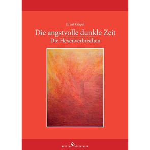 Eine angstvolle dunkle Zeit von Göpel,  Ernst