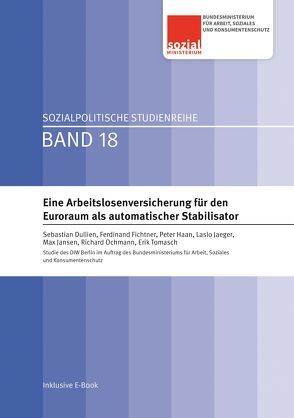 Eine Arbeitslosenversicherung für den Euroraum als automatischer Stabilisator von Dullien,  Sebastian, Fichtner,  Ferdinand, Haan,  Peter, Jaeger,  Laslo, Jansen,  Max, Ochmann,  Richard, Tomasch,  Erik