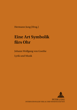 «Eine Art Symbolik fürs Ohr» von Jung,  Hermann