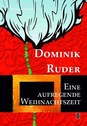 Eine Aufregende Weihnachtszeit von Ruder,  Dominik