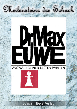 Auswahl seiner besten Partien von Euwe,  Dr. Max, Ullrich,  Robert