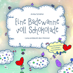 EINE BADEWANNE VOLL SCHOKOLADE von Schäller,  Anika