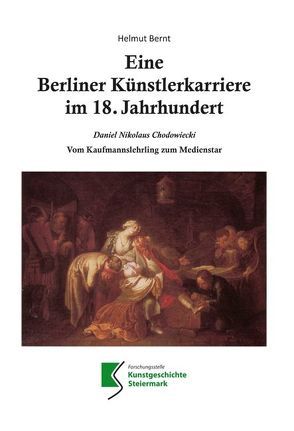 Eine Berliner Künstlerkarriere im 18. Jahrhundert von Bernt,  Helmut