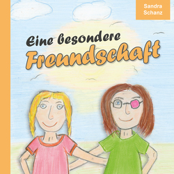 Eine besondere Freundschaft von Schanz,  Sandra