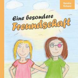 Eine besondere Freundschaft von Schanz,  Sandra