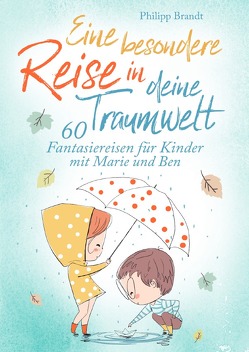 Eine besondere Reise in deine Traumwelt von Brandt,  Philipp