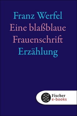 Eine blassblaue Frauenschrift von Werfel,  Franz