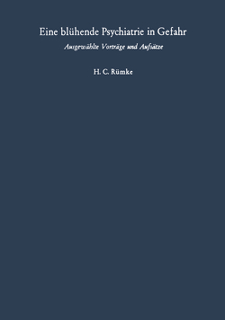 Eine blühende Psychiatrie in Gefahr von Baeyer,  Walter v., Rümke,  Henricus C., Selbach,  Ottile C.