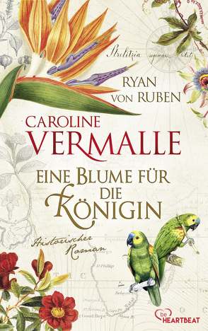 Eine Blume für die Königin von Reichart-Schmitz,  Gabi, Ruben,  Ryan von, Vermalle,  Caroline