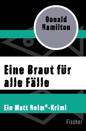 Eine Braut für alle Fälle von Hamilton,  Donald, Schmitz,  Rolf