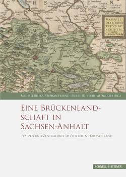 Eine Brückenlandschaft in Sachsen-Anhalt von Belitz,  Michael, Freund,  Stefan, Fütterer,  Pierre, Reeb,  Alina